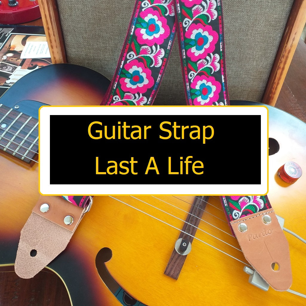 guitar strap for last a life time